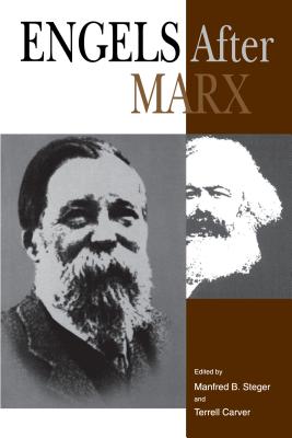 Engels After Marx - Steger, Manfred B (Editor), and Carver, Terrell (Editor)