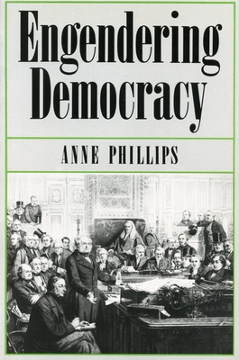 Engendering Democracy - CL.* - Phillips, Anne