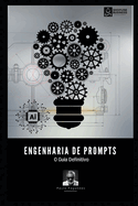Engenharia de Prompts: O Guia Definitivo