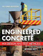 Engineered Concrete: Mix Design and Test Methods