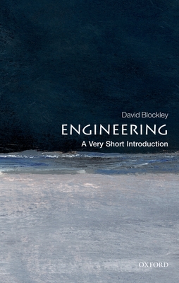 Engineering: A Very Short Introduction - Blockley, David