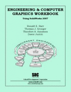 Engineering and Computer Graphics Workbook Using Solidworks 2007