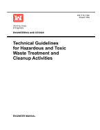 Engineering and Design: Technical Guidelines for Hazardous and Toxic Waste Treatment and Cleanup Activties (Engineer Manual Em 1110-1-502)