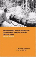 Engineering Applications of Ultrasonic Time- Of-Flight Diffraction - Charlesworthy, J P, and Temple, J A G, and Charlesworth