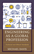 Engineering as a Global Profession: Technical and Ethical Standards