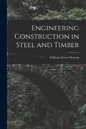 Engineering Construction in Steel and Timber