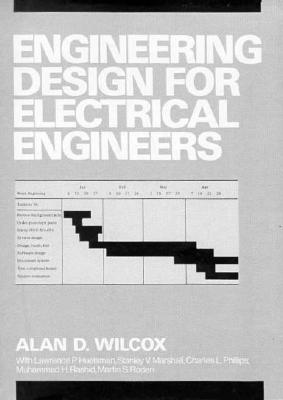 Engineering Design for Electrical Engineers - Wilcox, Alan D