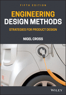 Engineering Design Methods - Strategies for Product Design Fifth Edition