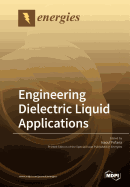 Engineering Dielectric Liquid Applications