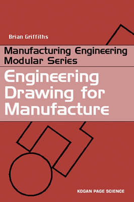 Engineering Drawing for Manufacture - Griffiths, Brian