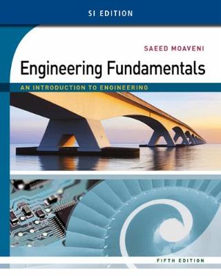 Engineering Fundamentals: An Introduction to Engineering, SI Edition - Moaveni, Saeed