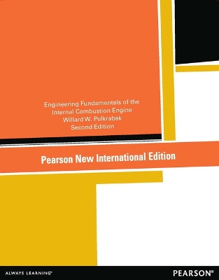 Engineering Fundamentals of the Internal Combustion Engine: Pearson New International Edition - Pulkrabek, Willard