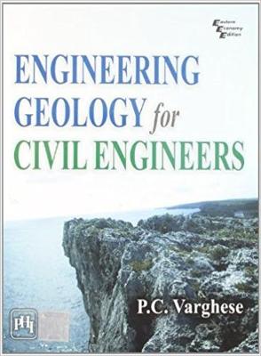 Engineering Geology For Civil Engineers - Varghese, P. C.