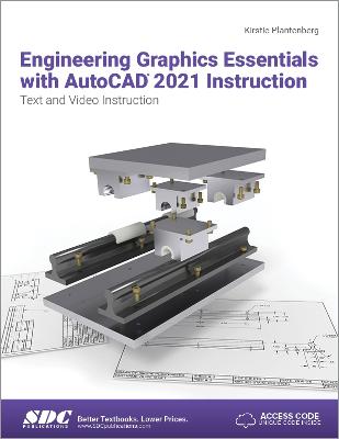 Engineering Graphics Essentials with AutoCAD 2021 Instruction - Plantenberg, Kirstie