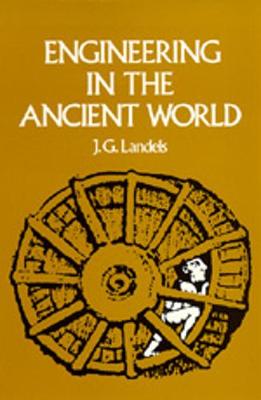 Engineering in the Ancient World - Landels, J G