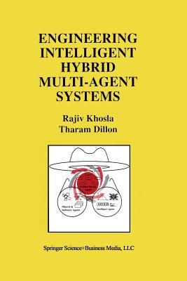 Engineering Intelligent Hybrid Multi-Agent Systems - Khosla, Rajiv, Dr.