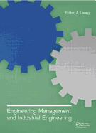 Engineering Management and Industrial Engineering: Proceedings of the 2014 International Conference on Engineering Management and Industrial Engineering (EMIE 2014), Xiamen, China, 16-17 October 2014