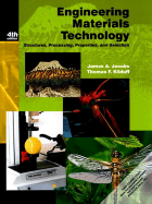 Engineering Materials Technology: Structures, Processing, Properties and Selection - Jacobs, James, and Kilduff, Thomas, and Kilduff, Thomas F