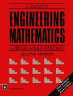 Engineering Mathematics: A Programmed Approach - Evans, C W