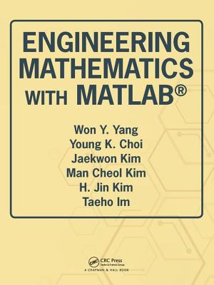 Engineering Mathematics with MATLAB - Yang, Won Y., and Choi, Young K., and Kim, Jaekwon