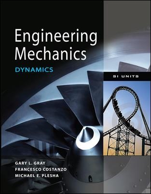 Engineering Mechanics: Dynamics (Asia Adaptation) - Plesha, Michael, and Gray, Gary, and Costanzo, Francesco