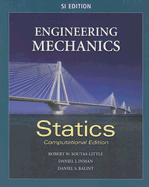 Engineering Mechanics: Statics - Computational Edition - Si Version