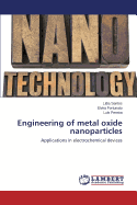 Engineering of Metal Oxide Nanoparticles