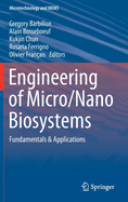 Engineering of Micro/Nano Biosystems: Fundamentals & Applications