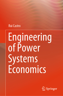 Engineering of Power Systems Economics - Castro, Rui