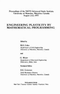 Engineering Plasticity by Mathematical Programming: Proceedings of the NATO Advanced Study Institute, University of Waterloo, Waterloo, Canada, August 2-12, 1977