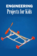 Engineering Projects for Kids: Gift Ideas for Christmas