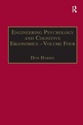 Engineering Psychology and Cognitive Ergonomics: Volume 4: Job Design, Product Design and Human-computer Interaction - Harris, Don (Editor)