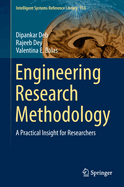 Engineering Research Methodology: A Practical Insight for Researchers