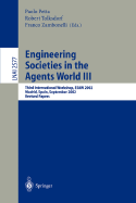 Engineering Societies in the Agents World III: Third International Workshop, Esaw 2002, Madrid, Spain, September 16-17, 2002, Revised Papers