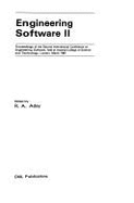 Engineering Software II: Proceedings of the Second International Conference on Engineering Software, Held at Imperial College of Science and Technology, London, March 1981 - Adey, R A