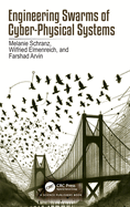 Engineering Swarms of Cyber-Physical Systems