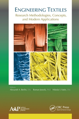 Engineering Textiles: Research Methodologies, Concepts, and Modern Applications - Berlin, Alexandr A (Editor), and Joswik, Roman (Editor), and Ivanovich, Vatin Nikolai (Editor)