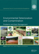 Engineering Tools for Environmental Risk Management: 1. Environmental Deterioration and Contamination - Problems and their Management