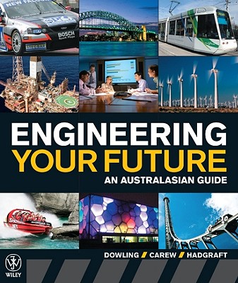 Engineering Your Future: An Australasian Guide - Dowling