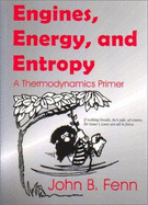 Engines, Energy, and Entropy: A Thermodynamics Primer