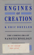 Engines of Creation: Nanotechnology - the Next Scientific Revolution