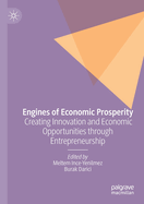 Engines of Economic Prosperity: Creating Innovation and Economic Opportunities Through Entrepreneurship