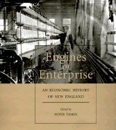 Engines of Enterprise: An Economic History of New England