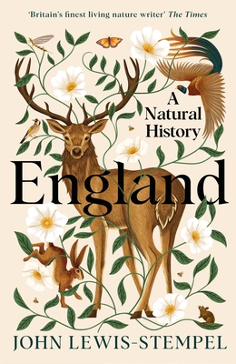 England: A Natural History - Lewis-Stempel, John