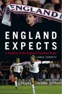 England Expects: A History of the England Football Team