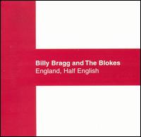 England, Half English [Australian Bonus Track] - Billy Bragg & the Blokes