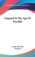 England In The Age Of Wycliffe