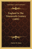 England In The Nineteenth Century (1899)