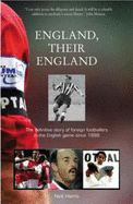 England, Their England: The Definitive Story of Foreign Footballers in the English Game Since 1888 - Harris, Nick