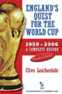 England's Quest for the World Cup: A Complete Record, 1950-2006